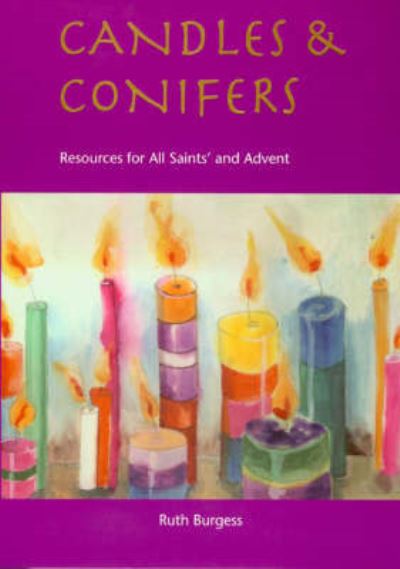 Cover for Ruth Burgess · Candles and Conifers: Resources for All Saints' and Advent (Paperback Book) (2005)