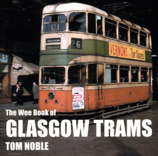 Cover for James Robertson · The Wee Book of Glasgow Trams (Paperback Book) (2003)