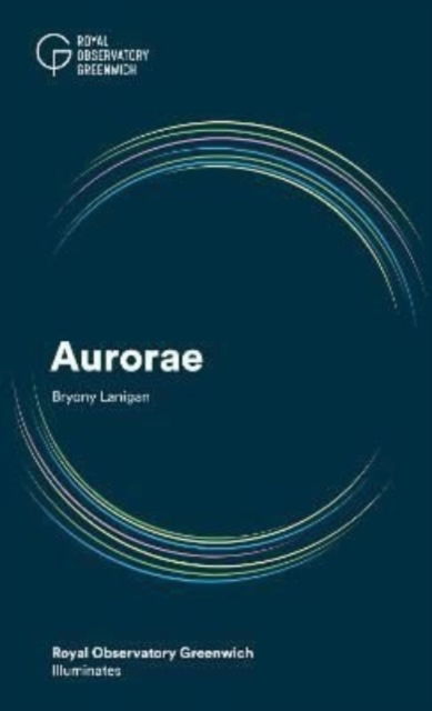 Cover for Bryony Lanigan · Aurorae - Royal Observatory Greenwich Illuminates (Paperback Book) (2022)