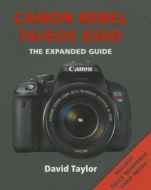 Cover for David Taylor · Canon Rebel T4i/eos 650d - Expanded Guide (Taschenbuch) (2012)