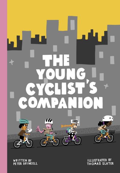 Cover for Peter Drinkell · The Young Cyclist's Companion (Hardcover Book) (2021)