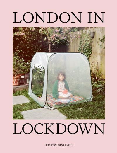 Cover for Hoxton Mini Press · London In Lockdown (Gebundenes Buch) (2021)