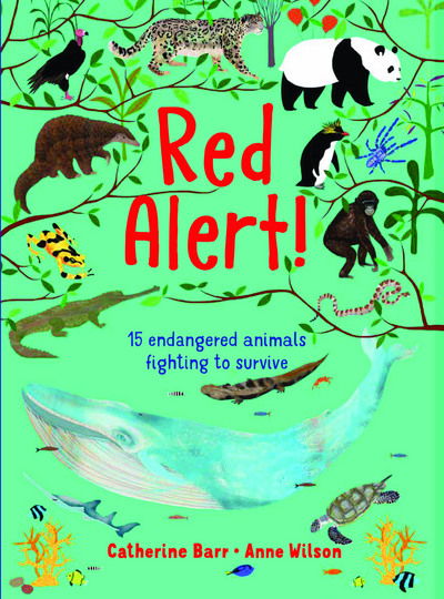 Cover for Catherine Barr · Red Alert!: 15 Endangered Animals Fighting to Survive (Hardcover Book) (2018)