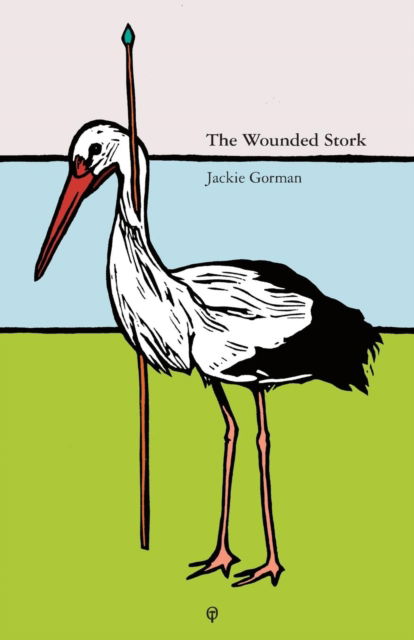 Cover for Jackie Gorman · The Wounded Stork (Paperback Book) (2019)