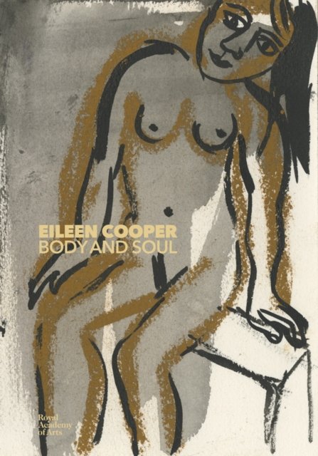 Cover for Eileen Cooper · Eileen Cooper: Body and Soul - The RA Sketchbooks (Hardcover bog) (2023)