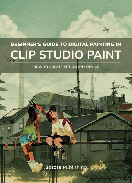 Cover for Beginner's Guide to Digital Painting in Clip Studio Paint: Featuring tutorials be expert professional artists - Beginner's Guide (Paperback Book) (2025)