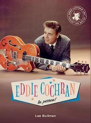 Cover for Lee Bullman · Eddie Cochran in Person (Hardcover Book) (2023)