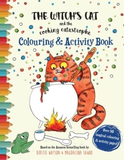 Cover for Kirstie Watson · The Witch's Cat and The Cooking Catastrophe Colouring &amp; Activity Book (Paperback Book) (2021)