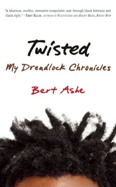Cover for Bert Ashe · Twisted: My Dreadlock Chronicles (Paperback Bog) (2015)