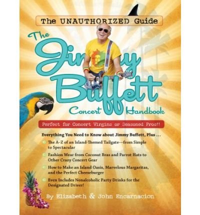 Concert Handbook - Jimmy Buffett - Książki - CIDER MILL - 9781933662961 - 19 kwietnia 2012