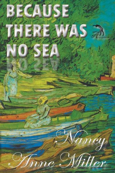 Cover for Nancy Anne Miller · Because There Was No Sea (Paperback Book) (2014)