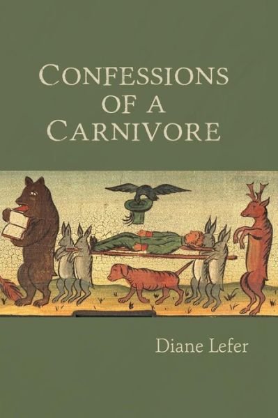 Cover for Diane Lefer · Confessions of a Carnivore (Taschenbuch) (2015)