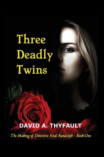 Cover for David a Thyfault · Three Deadly Twins (Pocketbok) (2015)