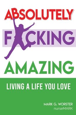 Cover for Mark Worster · Absolutely F**king Amazing (Paperback Book) (2020)