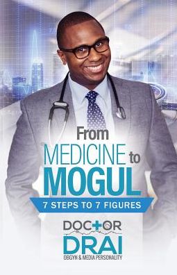 Cover for Dr Draion Burch · From Medicine to Mogul (Paperback Book) (2018)