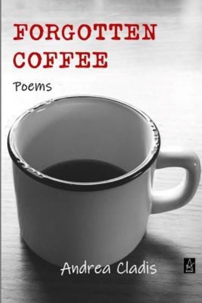 Cover for Andrea Cladis · Forgotten Coffee (Pocketbok) (2019)