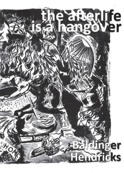 The Afterlife is a Hangover - Jason Baldinger - Books - Stubborn Mule Press - 9781950380961 - March 30, 2021