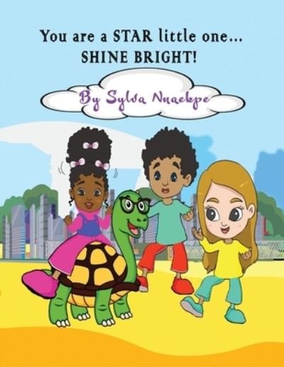 Cover for Sylva Nnaekpe · You are a STAR little one... SHINE BRIGHT! (Paperback Book) (2020)