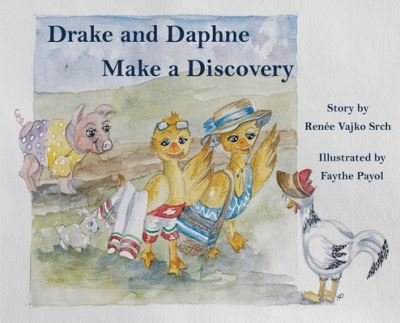 Cover for Vajko Srch · Drake and Daphne Make a Discovery (Gebundenes Buch) (2020)