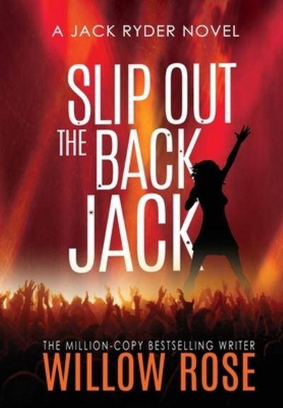 Cover for Willow Rose · Slip Out the Back Jack (Hardcover bog) (2021)