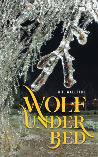 Cover for M J Wallrich · Wolf Under Bed (Hardcover Book) (2021)