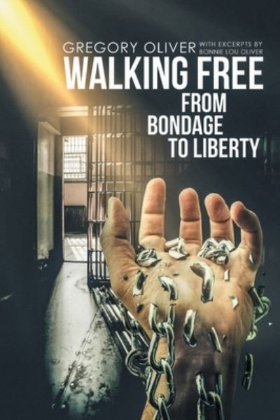 Cover for Gregory Oliver · Walking Free (Book) (2022)