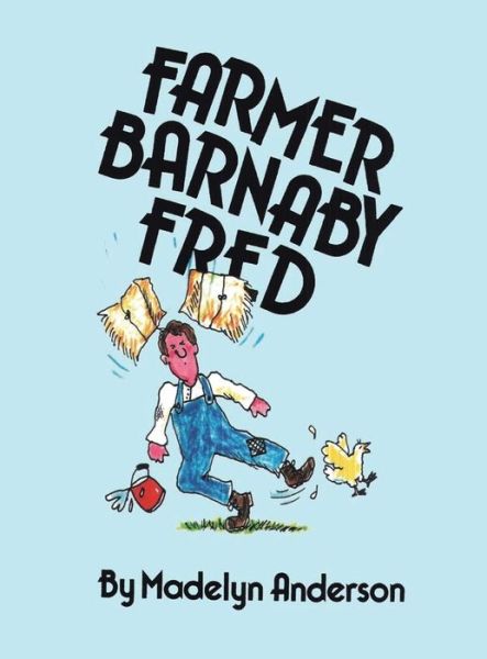 Cover for Madelyn Anderson · Farmer Barnaby Fred (Book) (2022)