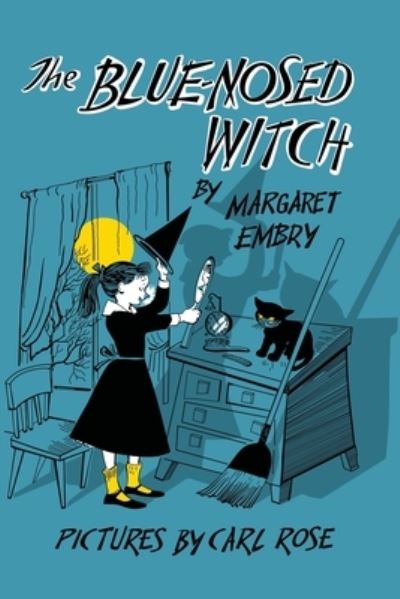 Cover for Margaret Embry · The Blue-Nosed Witch (Book) (2023)