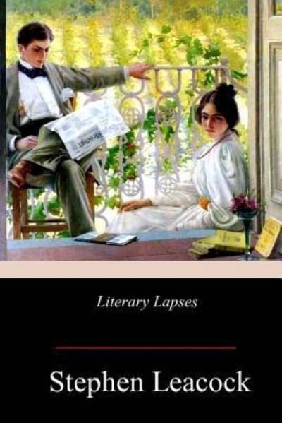 Cover for Stephen Leacock · Literary Lapses (Taschenbuch) (2017)