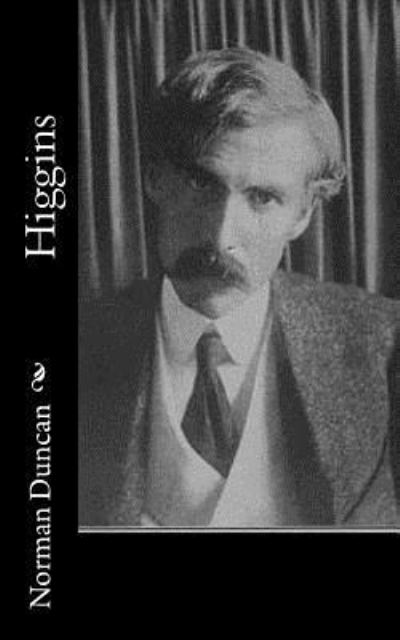 Cover for Norman Duncan · Higgins (Paperback Book) (2017)