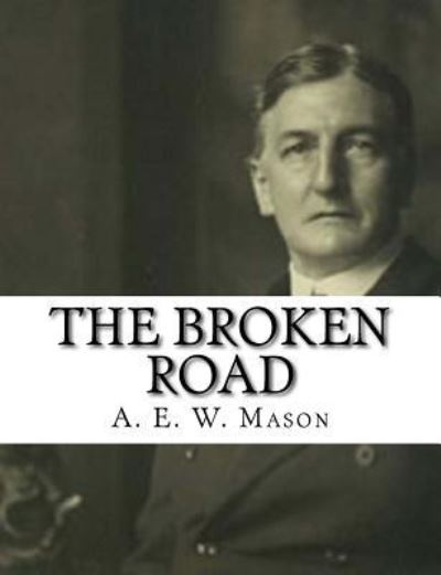 Cover for A E W Mason · The Broken Road (Paperback Book) (2017)