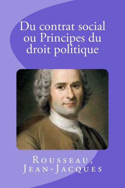 Cover for Rousseau Jean-Jacques · Du contrat social ou Principes du droit politique (Paperback Book) (2017)