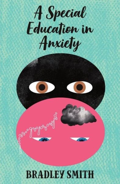 Cover for Bradley Smith · A Special Education in Anxiety (Paperback Bog) (2018)