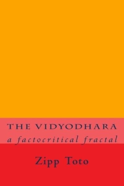 Cover for Zipp Toto · The Vidyodhara (Taschenbuch) (2018)