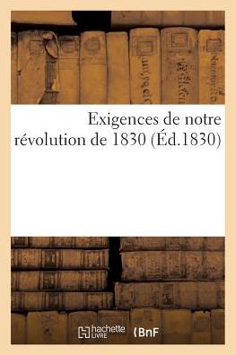 Cover for A Desauges · Encore Quelques Exigences de Notre Revolution de 1830 (Paperback Book) (2017)