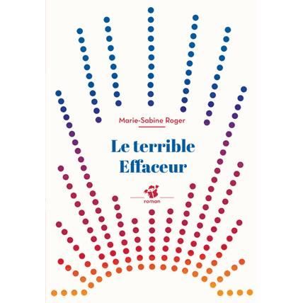 Cover for Marie-Sabine Roger · Le terrible effaceur (Paperback Book) (2015)