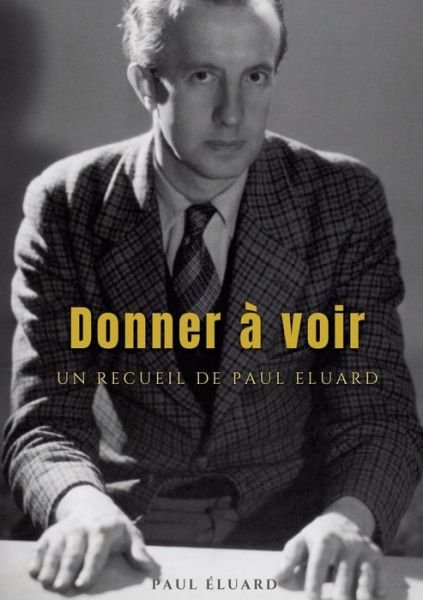 Cover for Paul Éluard · Donner à voir (Paperback Bog) (2023)