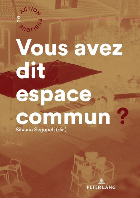 Cover for Silvana Segapeli · Vous Avez Dit 'Espace Commun'? (Paperback Book) (2022)