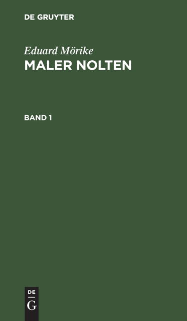 Cover for Eduard Moerike · Eduard Moerike: Maler Nolten. Band 1 (Hardcover Book) (1904)