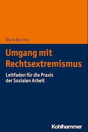 Cover for Dierk Borstel · Umgang MIT Rechtsextremismus (Book) (2022)