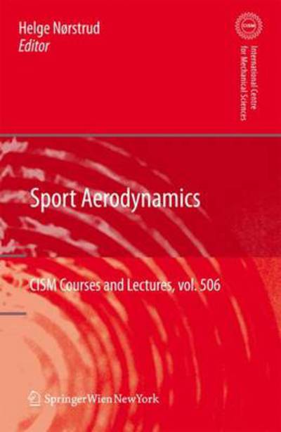 Cover for Helge Norstrud · Sport Aerodynamics - CISM International Centre for Mechanical Sciences (Hardcover Book) [2008 edition] (2009)