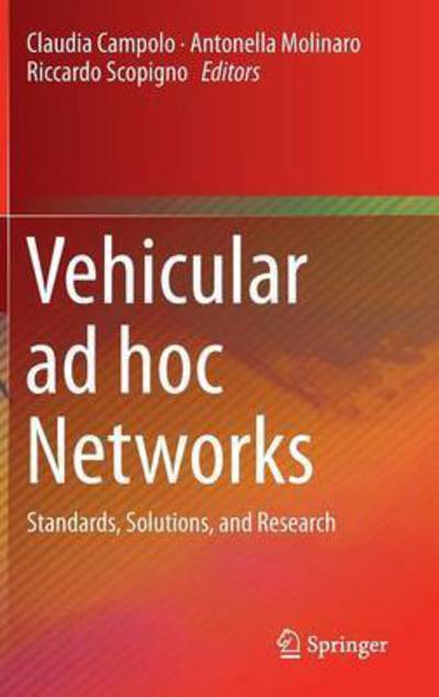 Cover for Claudia Campolo · Vehicular ad hoc Networks: Standards, Solutions, and Research (Hardcover Book) [2015 edition] (2015)