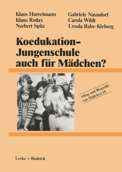 Cover for K Hurrelmann · Koedukation -- Jungenschule Auch Fur Madchen? - Alltag Und Biografie (Paperback Bog) [Softcover Reprint of the Original 1st 1986 edition] (2012)