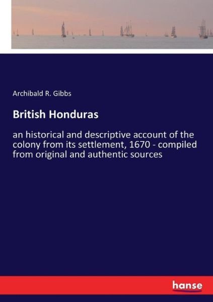 Cover for Gibbs · British Honduras (Buch) (2017)