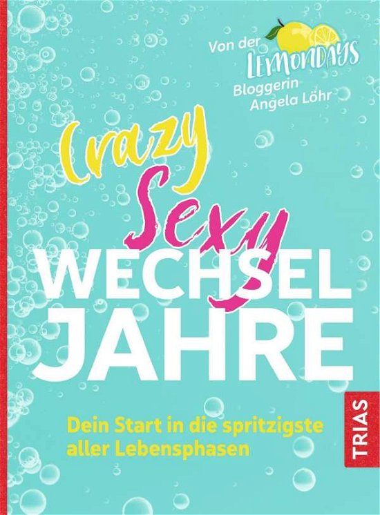 Cover for Löhr · Crazy Sexy Wechseljahre (Bog)