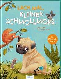 Cover for Astner · Lach mal, kleiner Schmollmops (Book)