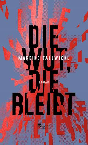 Cover for Mareike Fallwickl · Die Wut, die bleibt (Hardcover Book) (2022)