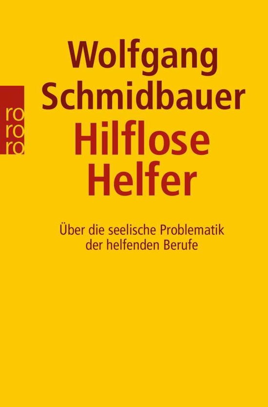 Roro Tb.19196 Schmidbauer.hilflose Helf - Wolfgang Schmidbauer - Books -  - 9783499191961 - 