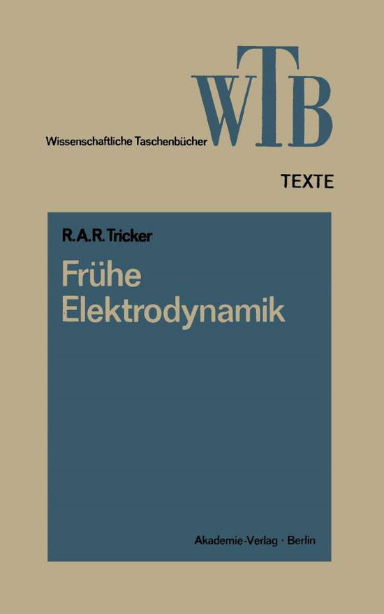 Fruhe Elektrodynamik: Das Erste Stromgesetz - R A R Tricker - Livros - Springer Fachmedien Wiesbaden - 9783528060961 - 1974