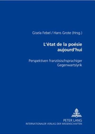 Cover for L'etat de la poesie aujourd'hui: Perspektiven franzoesischsprachiger Gegenwartslyrik (Pocketbok) (2003)